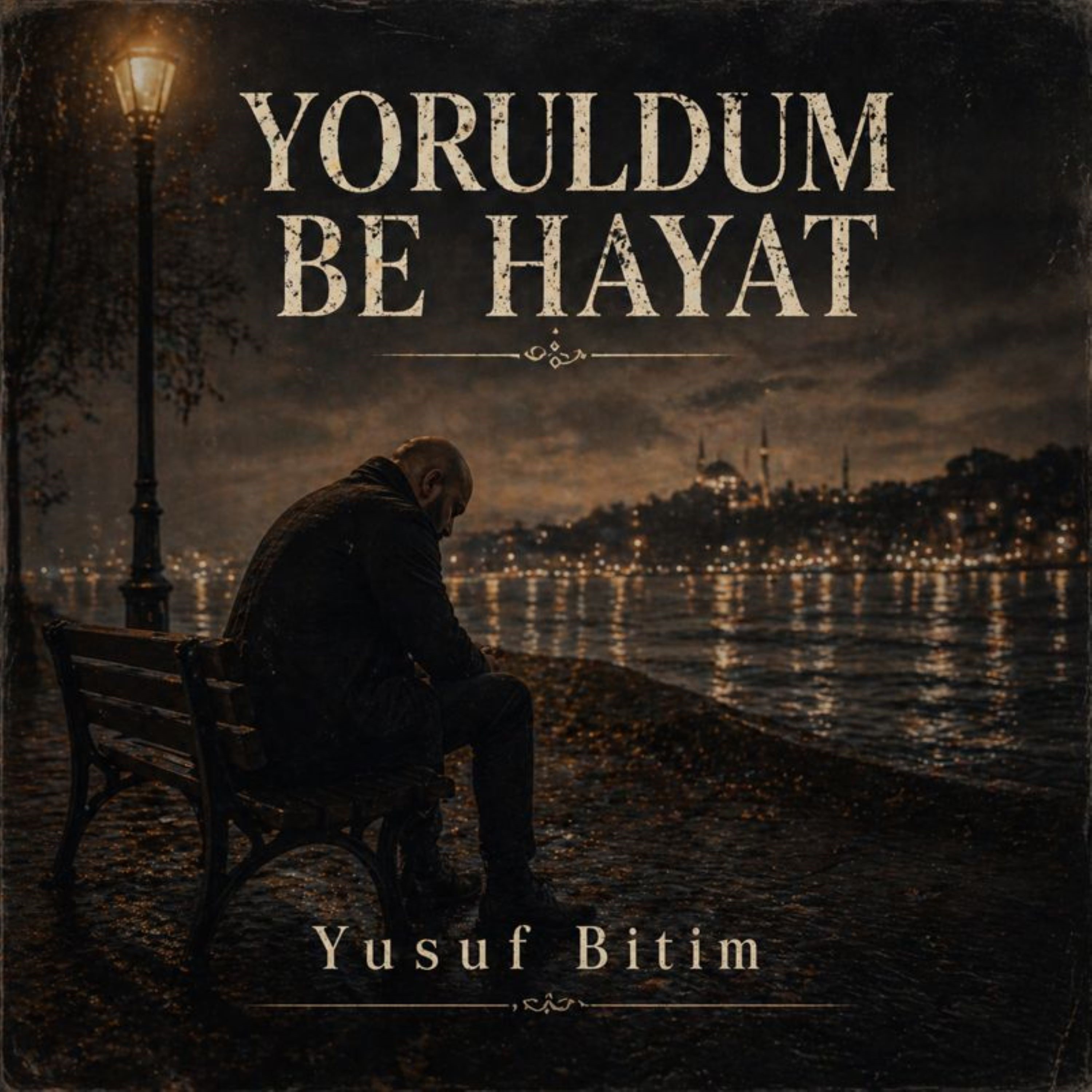 Yoruldum Be Hayat